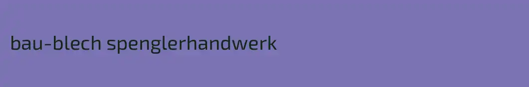 bau-blech spenglerhandwerk